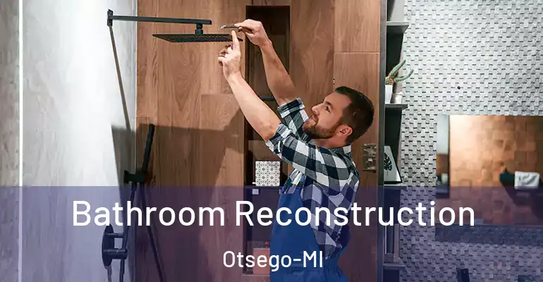 inner Bathroom imggen Bathroom Reconstruction Otsego-MI
