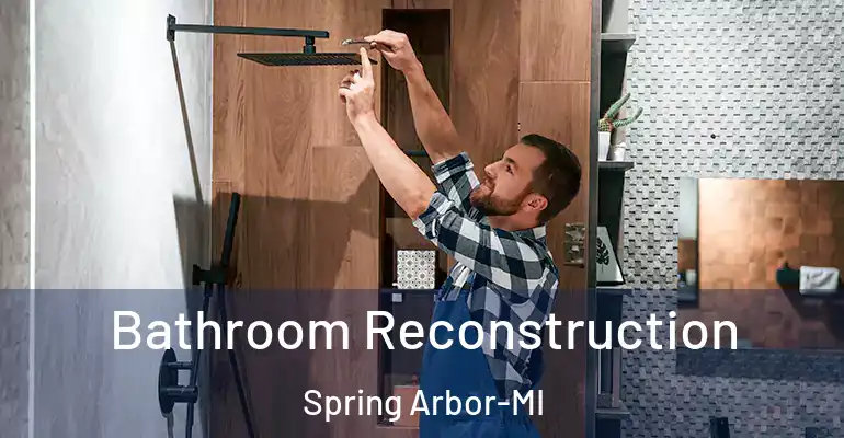 inner Bathroom imggen Bathroom Reconstruction Spring Arbor-MI