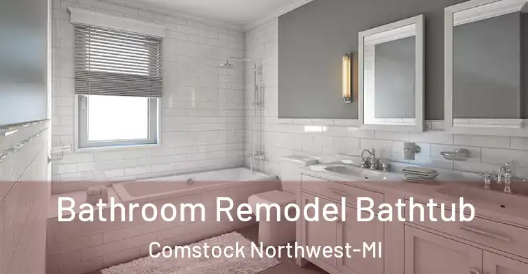 inner Bathroom imggen Bathroom Remodel Bathtub Comstock Northwest-MI