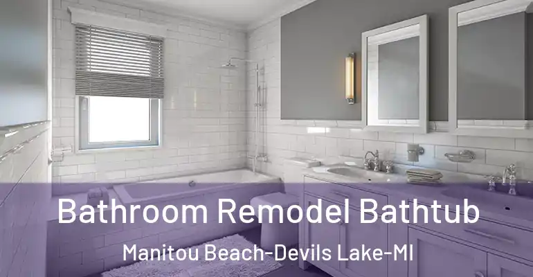 inner Bathroom imggen Bathroom Remodel Bathtub Manitou Beach-Devils Lake-MI