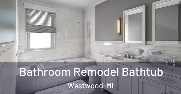 inner Bathroom imggen Bathroom Remodel Bathtub Westwood-MI