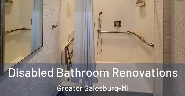 inner Bathroom imggen Disabled Bathroom Renovations Greater Galesburg-MI
