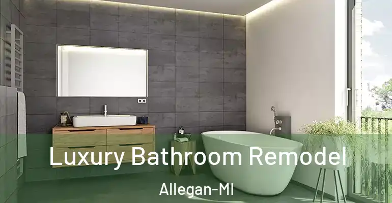 inner Bathroom imggen Luxury Bathroom Remodel Allegan-MI