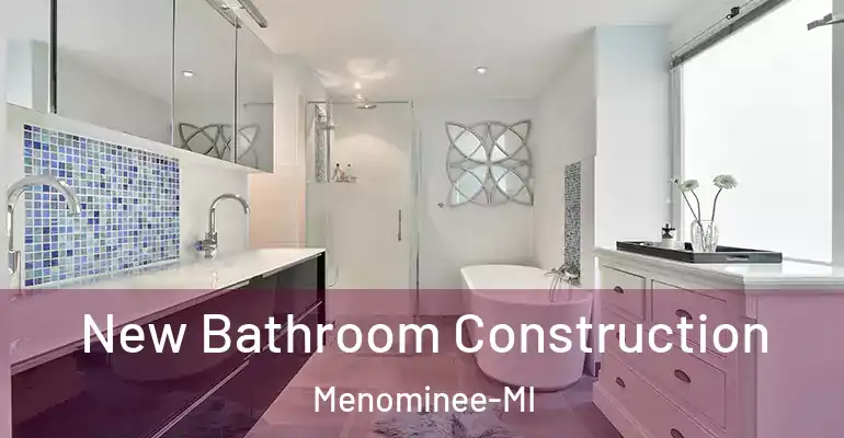inner Bathroom imggen New Bathroom Construction Menominee-MI