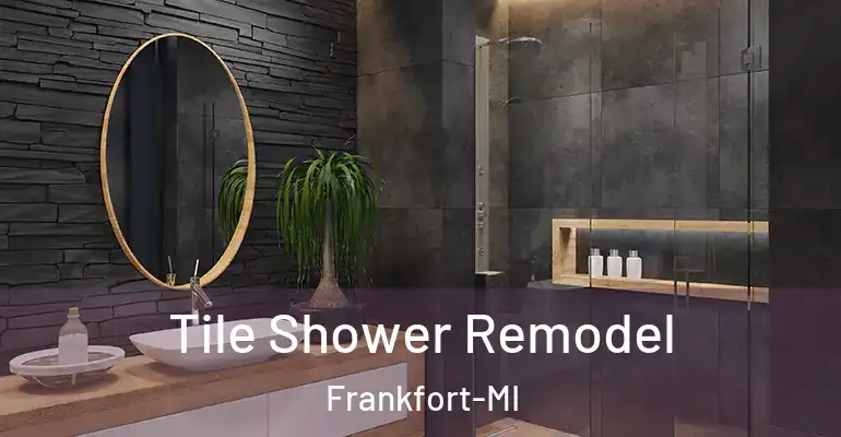 inner Bathroom imggen Tile Shower Remodel Frankfort-MI