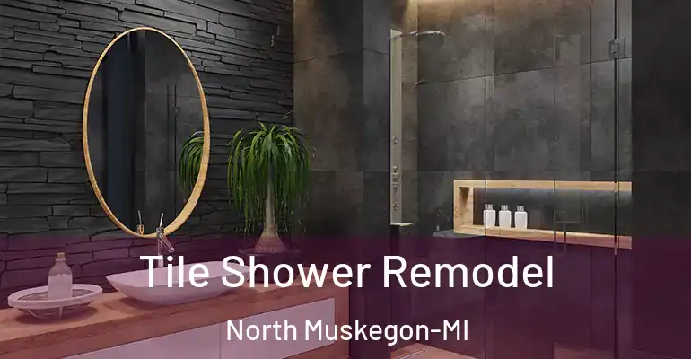 inner Bathroom imggen Tile Shower Remodel North Muskegon-MI